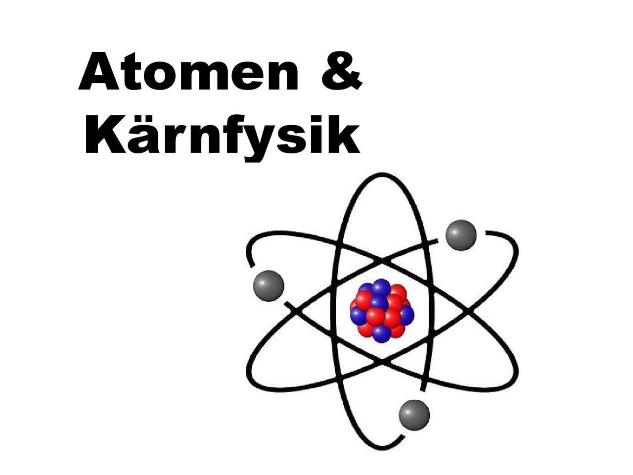 Pedagogisk Planering I Skolbanken: Atom- Och Kärnfysik